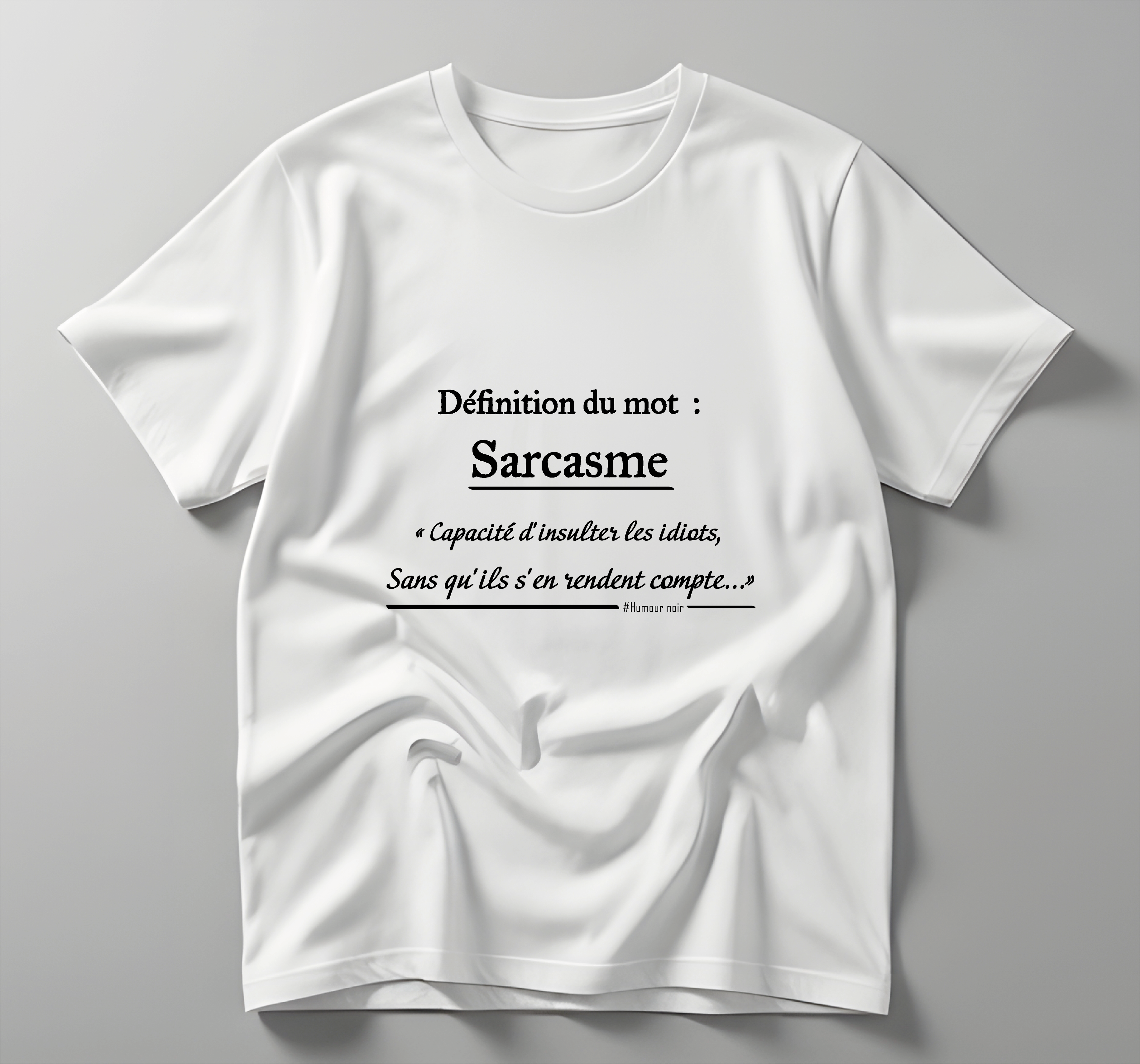 T-shirt manche courte humour noir sarcasme L'atelier